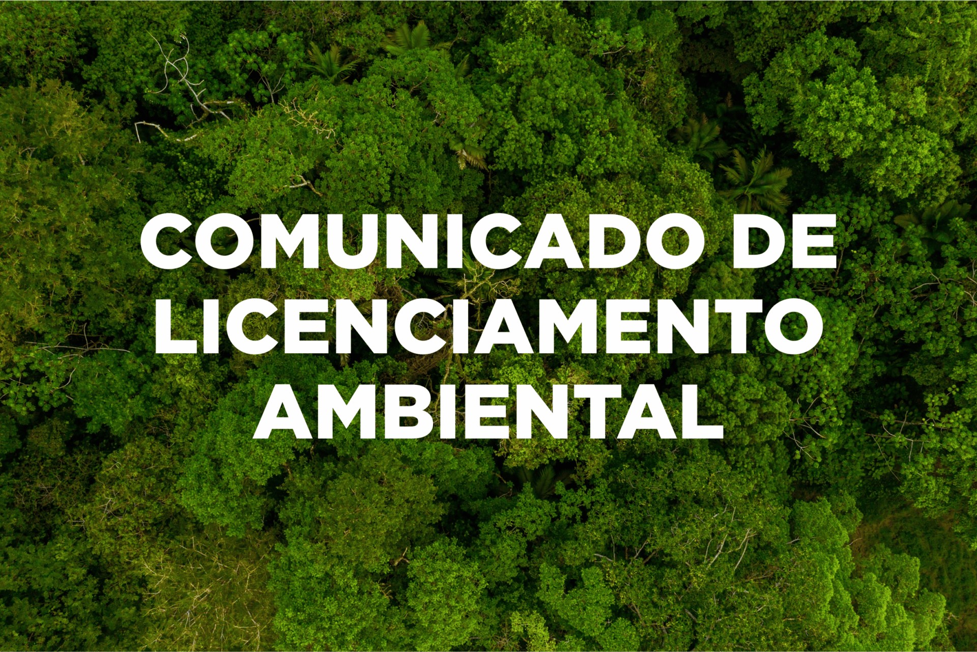 Comunicado de Licenciamento Ambiental