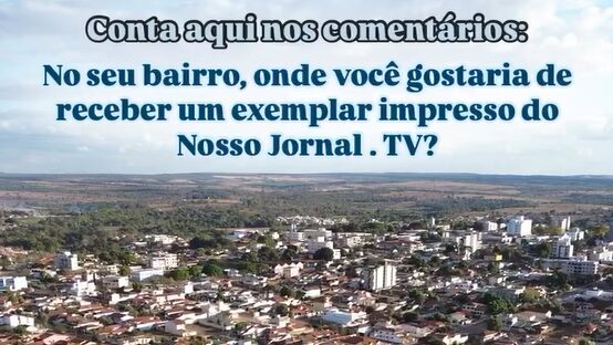 Onde você gostaria de receber um exemplar impresso do Nosso Jornal.TV?