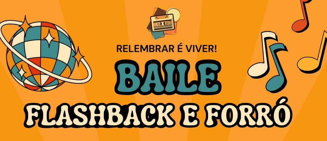 Baile Flashback e Forró: Uma Noite de Alegria e Solidariedade!
