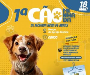 Morada Nova de Minas realiza sua 1ª Cãominhada Solidária: diversão, conscientização e amor pelos animais